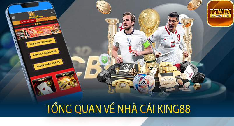 Tổng quan về nhà cái King88